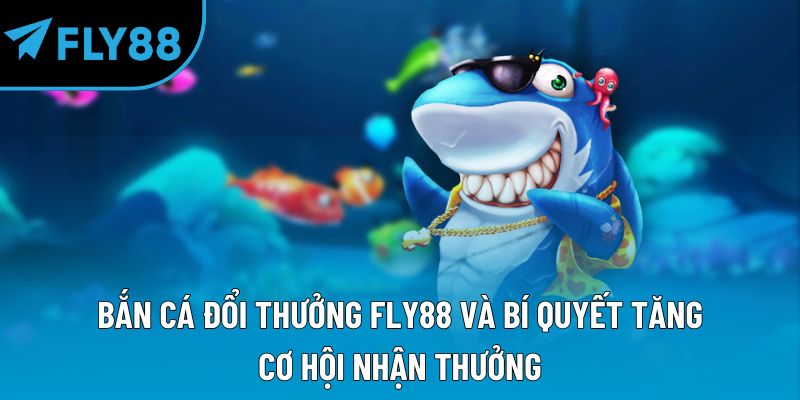 bắn cá đổi thưởng