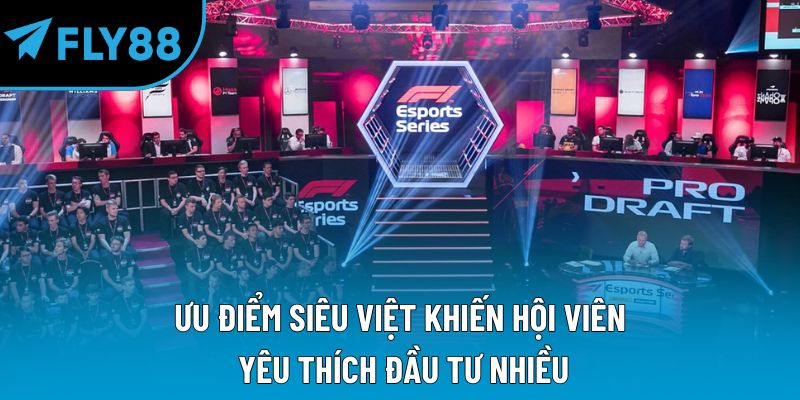 Ưu điểm siêu việt khiến hội viên yêu thích đầu tư nhiều