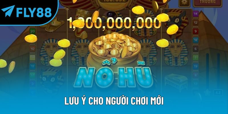 Lưu ý cho người chơi mới