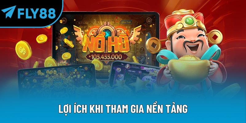 Lợi ích khi tham gia nền tảng